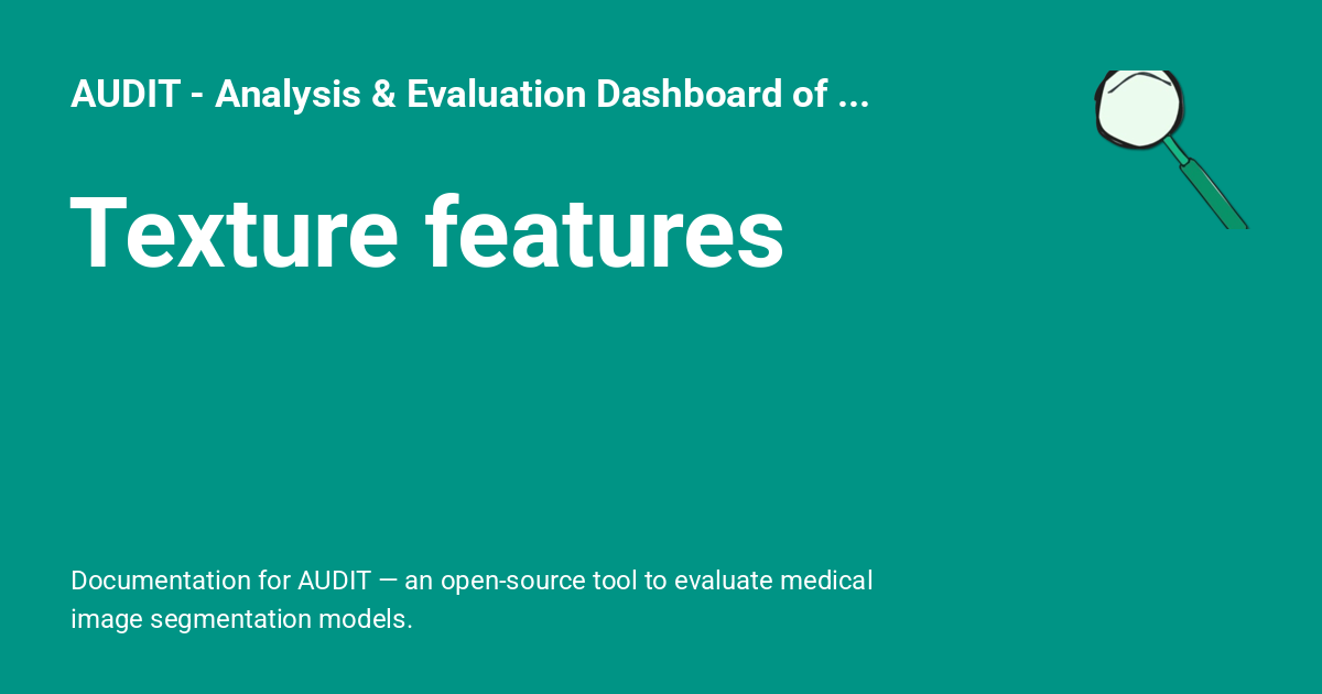 Texture features - AUDIT - Analysis & Evaluation Dashboard of ...