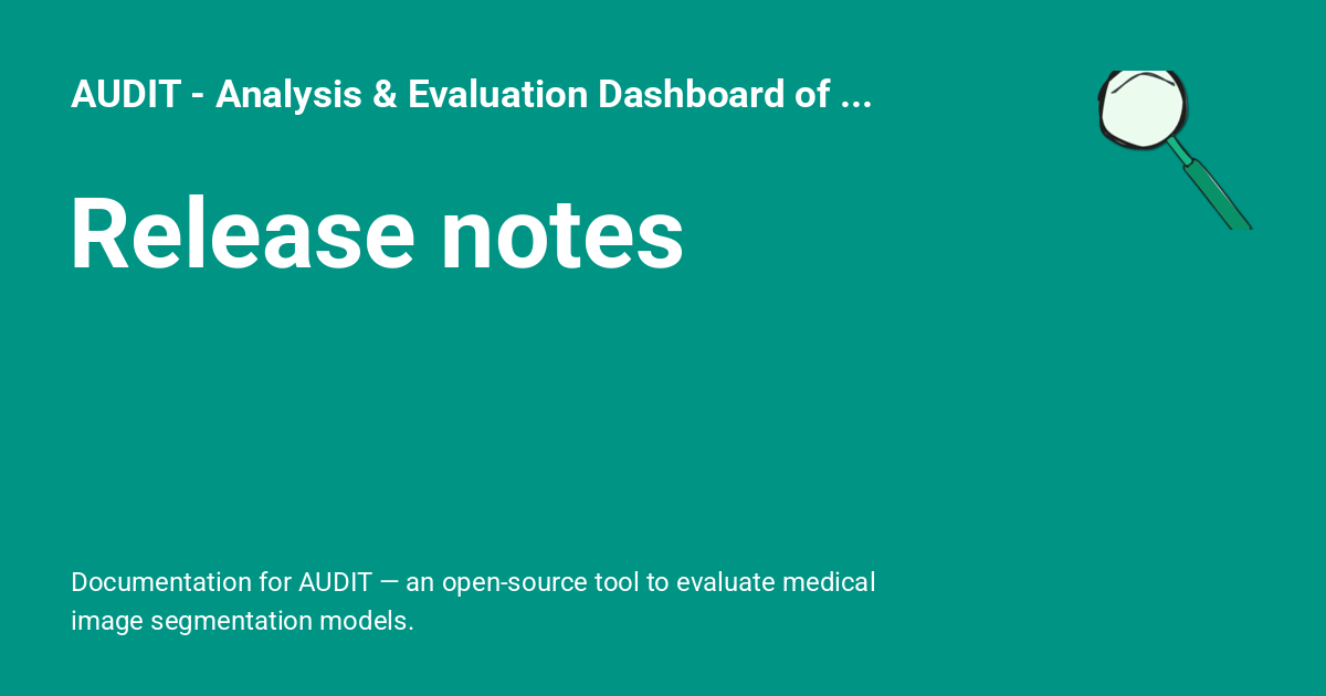 Release notes - AUDIT - Analysis & Evaluation Dashboard of Artificial ...